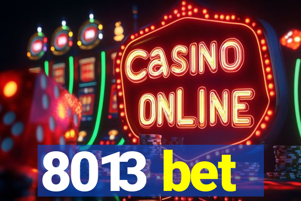 8013 bet